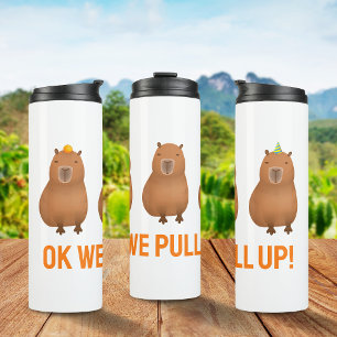 "Ok We Pull Up!" Funny Capybara Meme Thermal Tumbler
