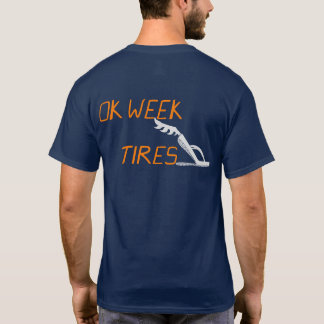 Ok Week Tires T-Shirt