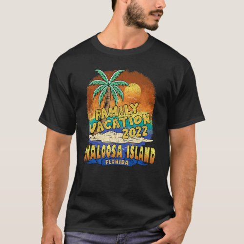 Okaloosa Island Florida Family Vacation 2022 Souve T_Shirt