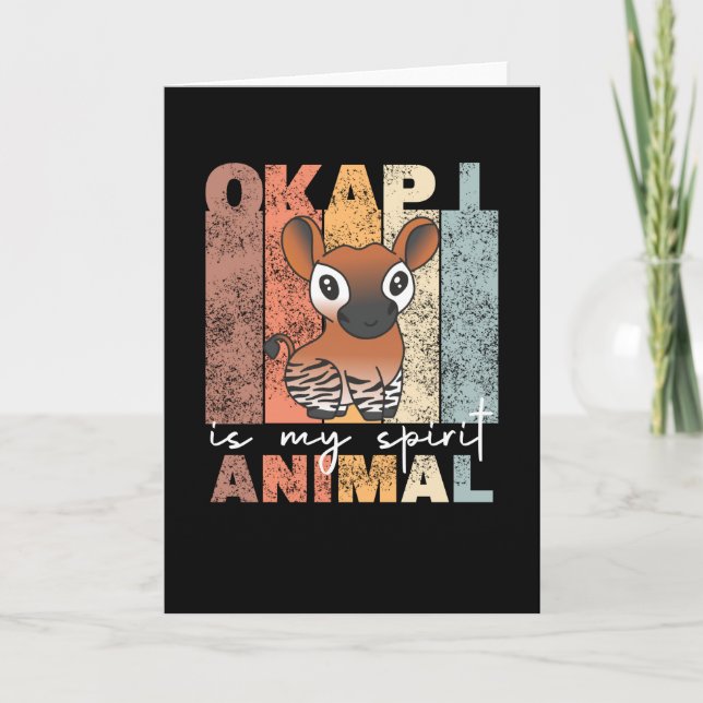 Okapi Is My Spirit Animal - Okapis Are Cute Card (Front)