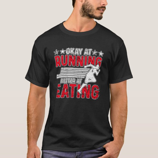 Okay At Running Better At Eating Grunge for Men Wo T-Shirt (Front)