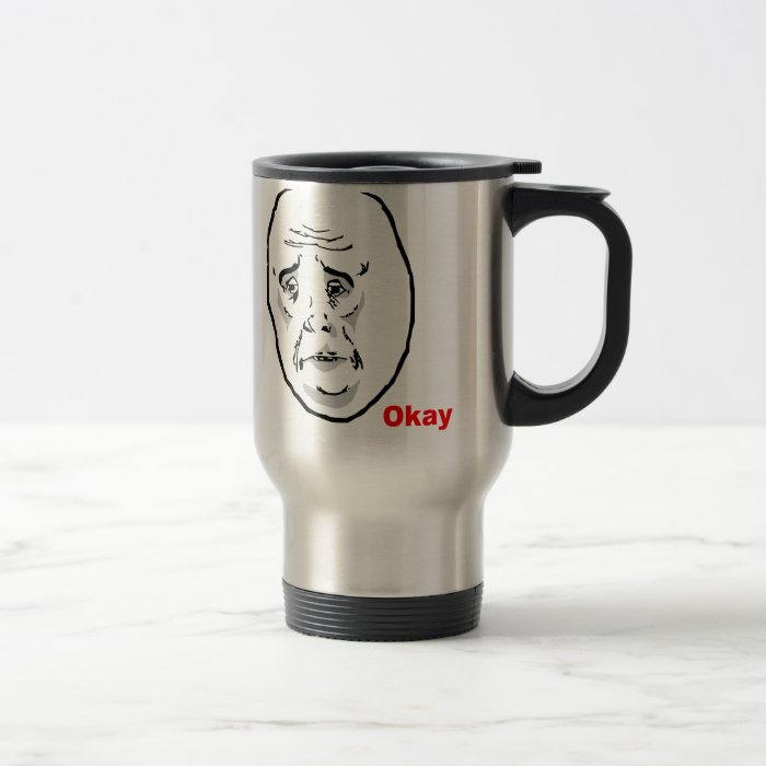 Okay Guy Rage Face Meme Coffee Mugs