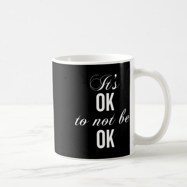 Okay Not To Be Okay T Resist Depression  Coffee Mug (Right)