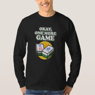 Okay One More Game Mahjong Player Games Graphic T-Shirt