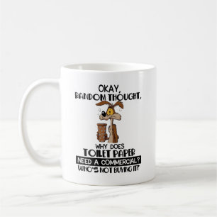 Okay Random Thought Funny Toilet Paper Mug