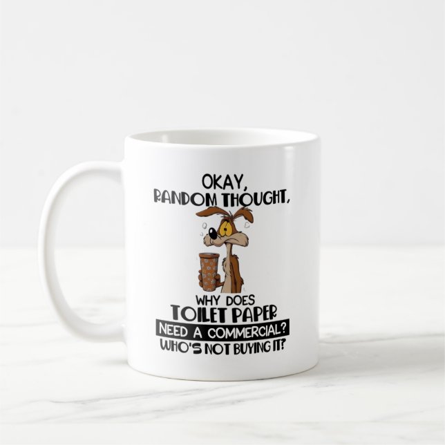 Okay Random Thought Funny Toilet Paper Mug (Left)