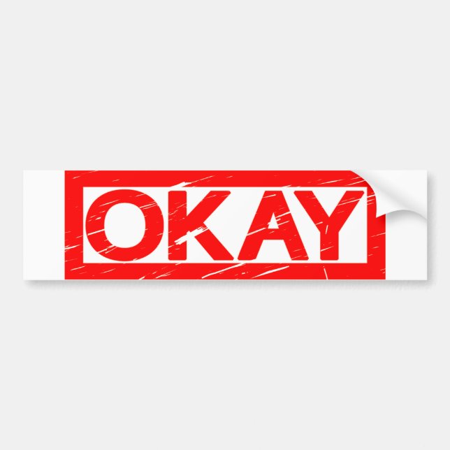 Okay Stamp Bumper Sticker (Front)
