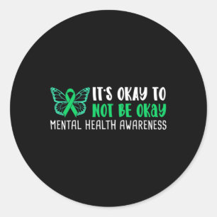 Okay To Not Be Okay Mental Health Awareness Ribbon Classic Round Sticker