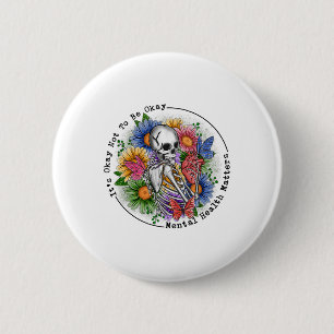 Okay To Not Be Okay Mental Health Awareness Women Button