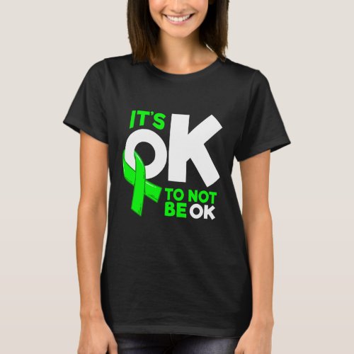 Okay To Not Be Okay Mental Health Awareness Women  T_Shirt