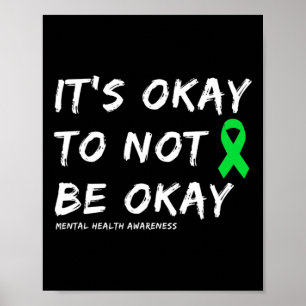 Okay To Not Be Okay Mental Health  Poster