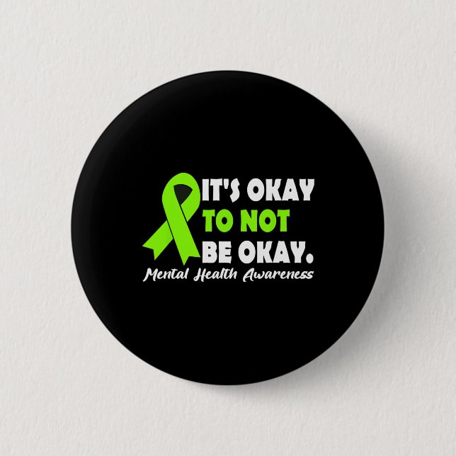 Okay To Not Be Okay Ribbon Mental Health Awareness Button (Front)