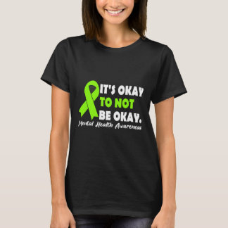 Okay To Not Be Okay Ribbon Mental Health Awareness T-Shirt