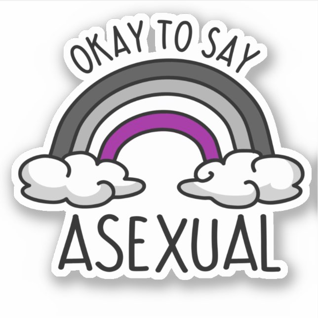 Okay to say asexual sticker (Front)