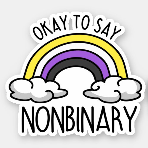 Okay to say nonbinary sticker