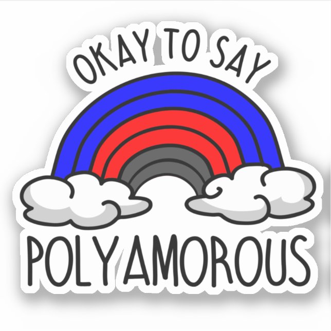 Okay to say polyamorous sticker (Front)