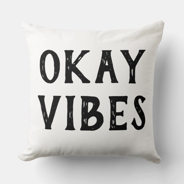 Okay Vibes Throw Pillow (Front)