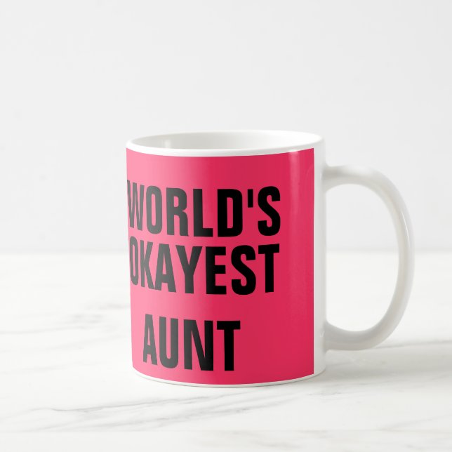 Okayest Aunt Coffee Mug (Right)