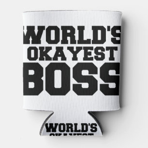 OKAYEST BOSS CAN COOLER