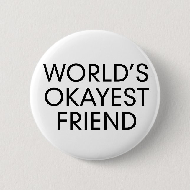 Okayest Button (Front)