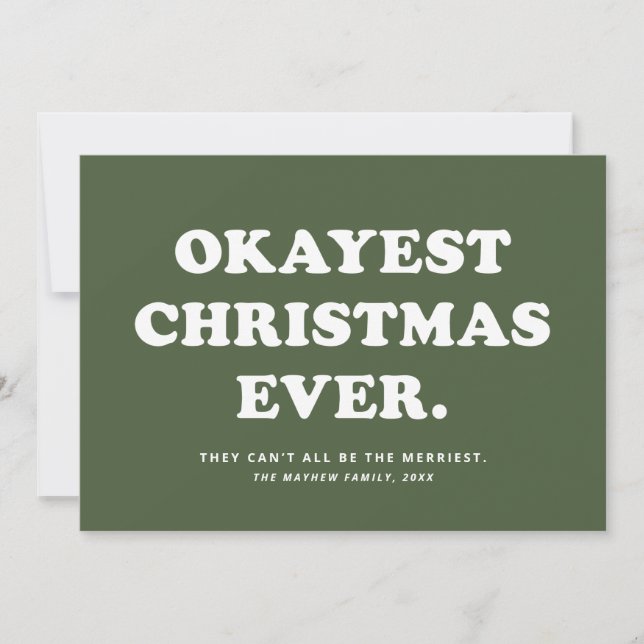 Okayest Christmas Ever funny green holiday card (Front)