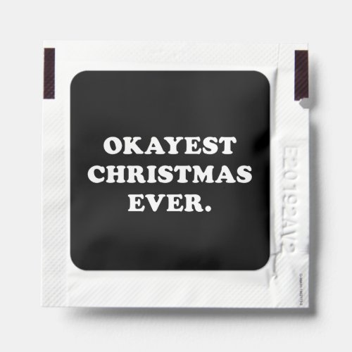 Okayest Christmas Ever funny holiday Hand Sanitizer Packet