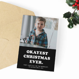 Okayest Christmas Ever funny holiday photo card
