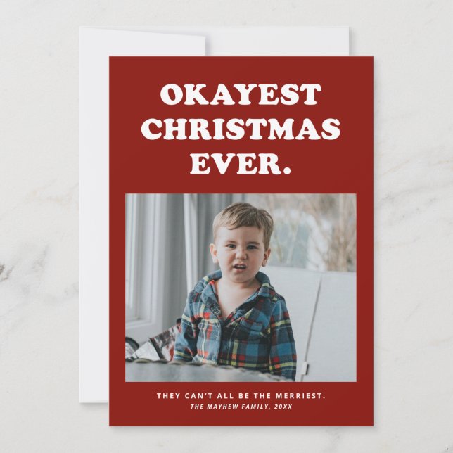 Okayest Christmas Ever funny holiday photo card (Front)