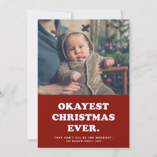 Okayest Christmas Ever funny red one photo Holiday Card