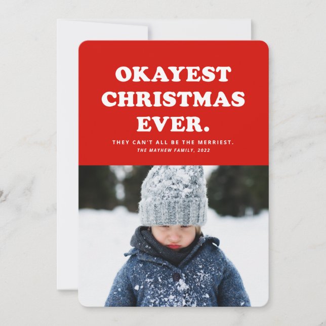 Okayest Christmas Ever funny red photo card (Front)