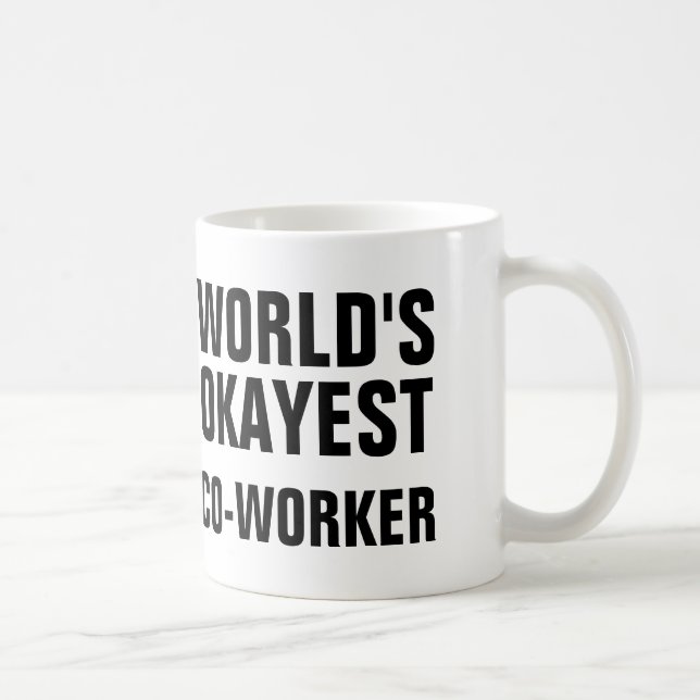 Okayest Co-Worker Coffee Mug (Right)
