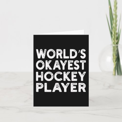 Okayest Hockey Player Hockey Player Tee  Card