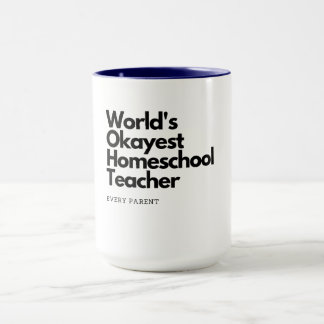 Okayest Homeschool Teacher Mug