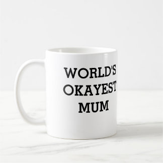 okayest mum mug
