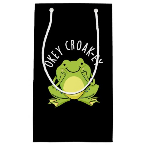 Okey Croak_ey Funny Animal Frog Pun Dark BG Small Gift Bag