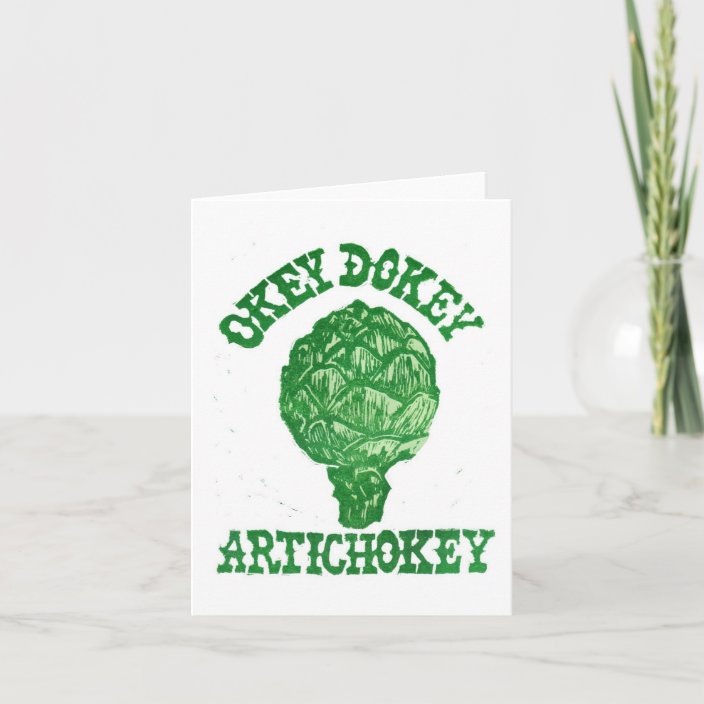 Okey Dokey Artichokey Greeting Card Zazzle Com