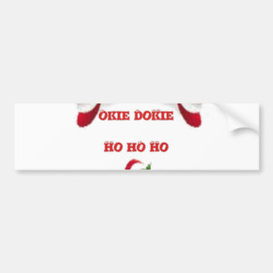 Oki Dokie Santa! Bumper Sticker