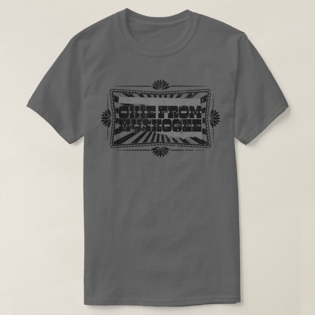 Okie From Muskogee T-Shirt (Design Front)