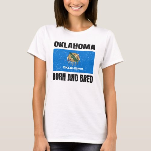 Oklahoma Born And Bred _ Vintage Oklahoma Flag T_S T_Shirt