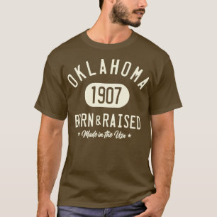 OKLAHOMA BORN AND RAISED T-Shirt