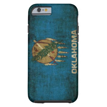 Oklahoma Flag Tough Iphone 6 Case by Crookedesign at Zazzle