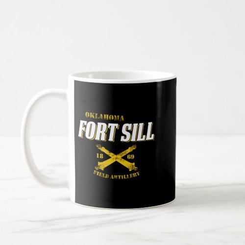 OKLAHOMA FORT SILL 1869 FIELD ARTILLERY  COFFEE MUG