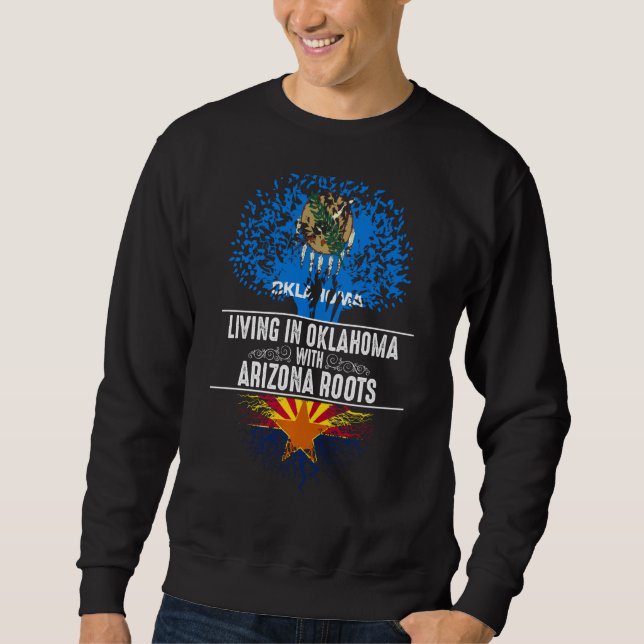 Oklahoma Home Arizona Roots State Tree Flag Love Sweatshirt (Front)
