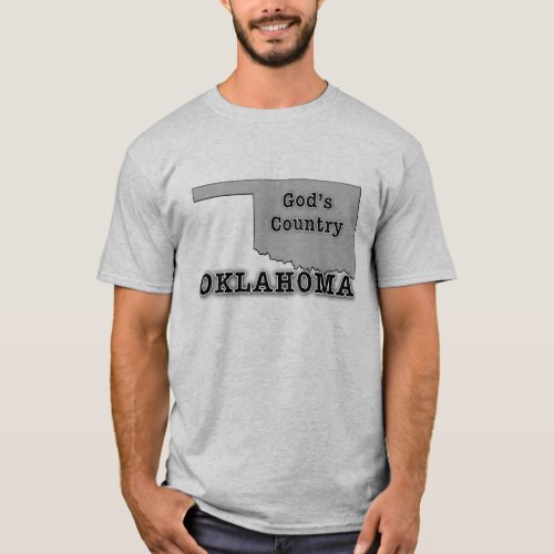 Oklahoma is GODS COUNTRY T_Shirt