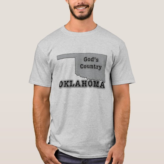 Oklahoma is GOD'S COUNTRY T-Shirt (Front)