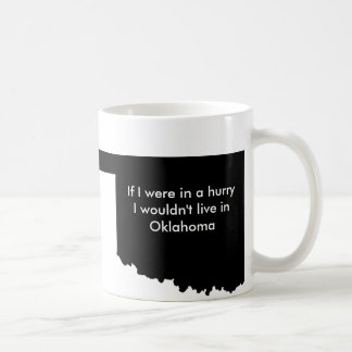 Oklahoma is Slow mug