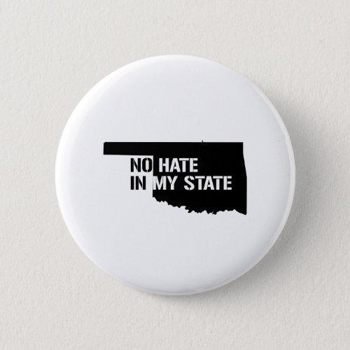 Oklahoma No Hate In My State Pinback Button