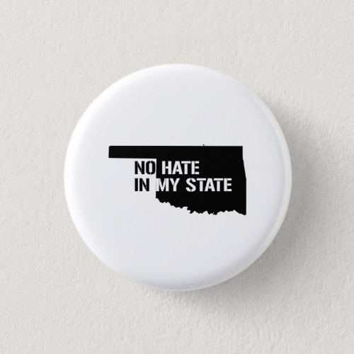 Oklahoma No Hate In My State Pinback Button