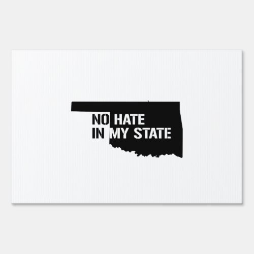 Oklahoma No Hate In My State Sign
