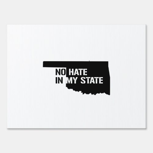 Oklahoma No Hate In My State Yard Sign